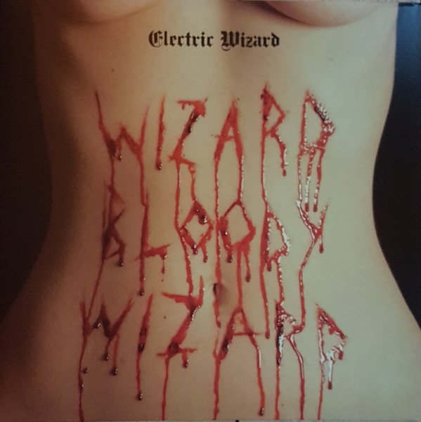 Electric Wizard (2) — Wizard Bloody Wizard