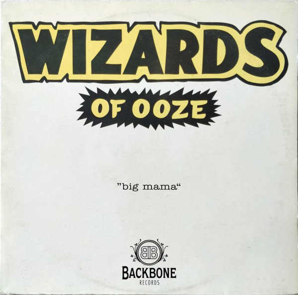 Wizards Of Ooze — Big Mama
