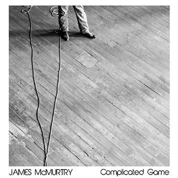 James McMurtry — Complicated Game