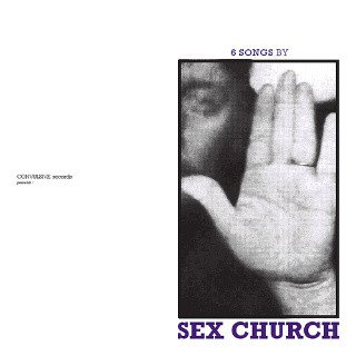Sex Church — Six Songs By