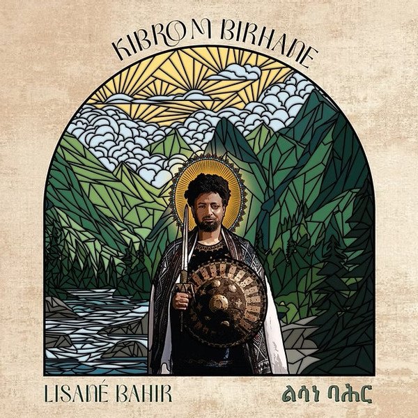 Kibrom Birhane — Lisané Bahir ልሳነ ባሕር