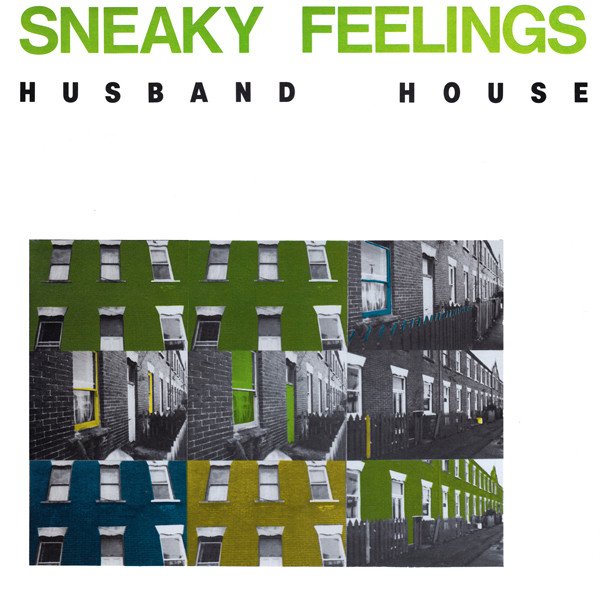 Sneaky Feelings — Husband House