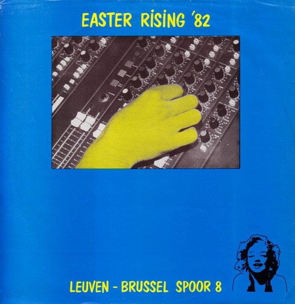 Various — Easter Rising '82 (Leuven - Brussel Spoor 8)