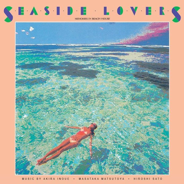 Masataka Matsutoya, Akira Inoue, Hiroshi Sato — Seaside Lovers ‎– Memories In Beach House
