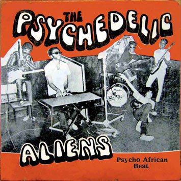 The Psychedelic Aliens — Psycho African Beat 2