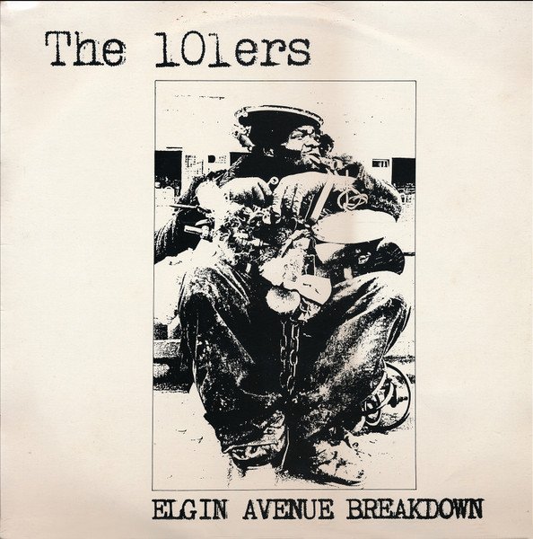 The 101'ers — Elgin Avenue Breakdown