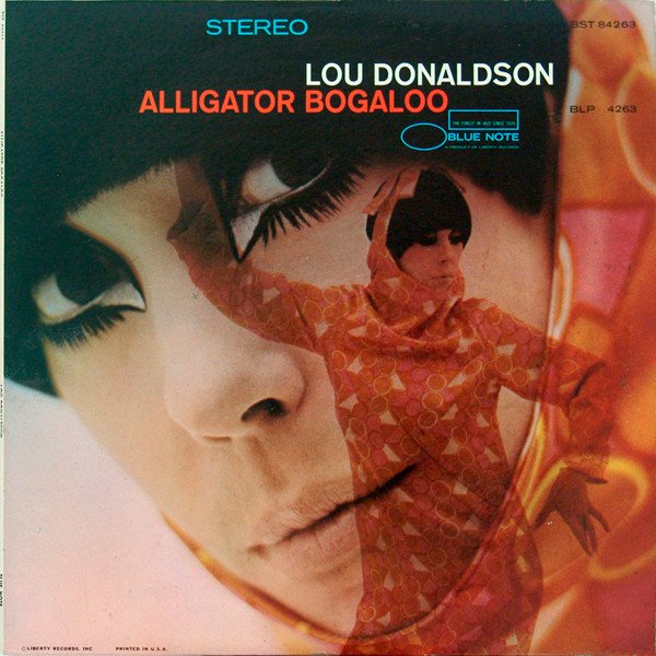 Lou Donaldson — Alligator Bogaloo