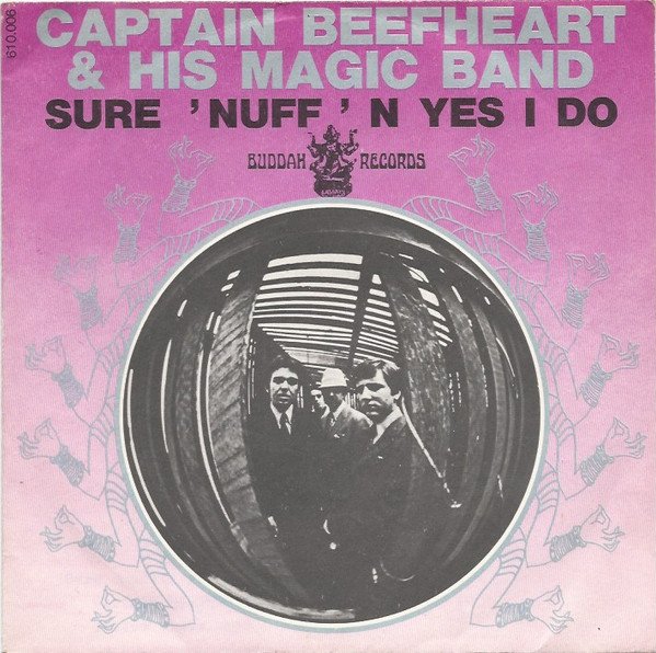 Captain Beefheart & The Magic Band — Sure 'Nuff 'N Yes I Do