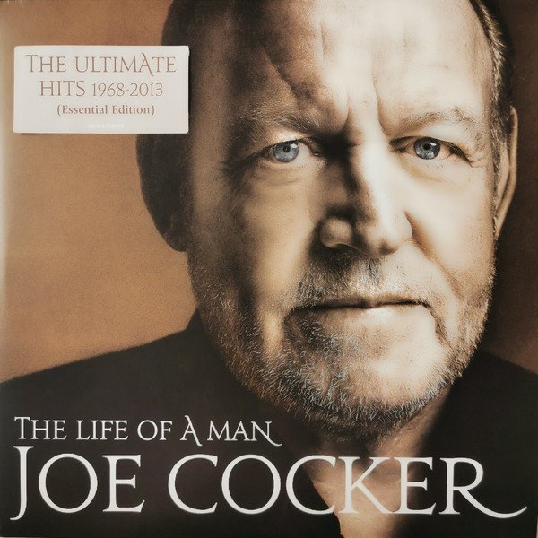 Joe Cocker — The Life Of A Man - The Ultimate Hits 1968-2013 2