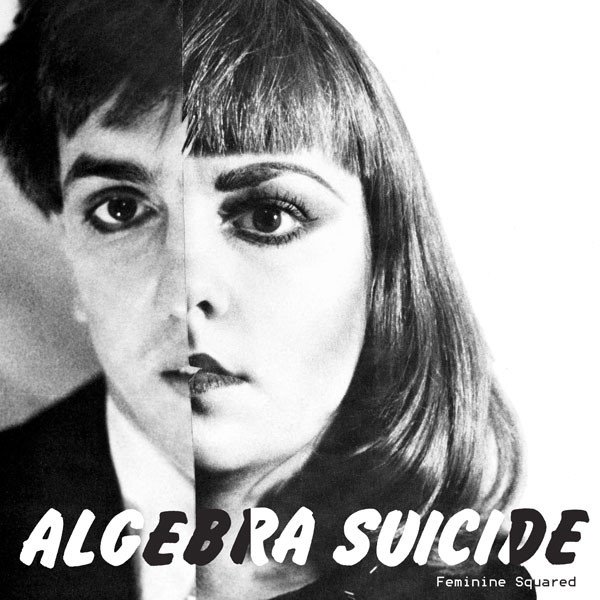 Algebra Suicide — Feminine Squared