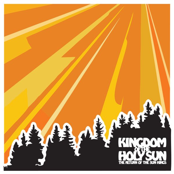 Kingdom Of The Holy Sun — The Return Of The Sun Kings