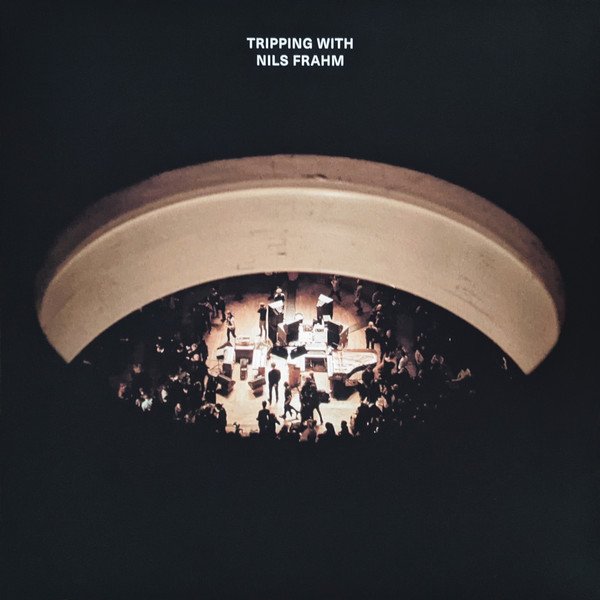 Nils Frahm — Tripping With Nils Frahm