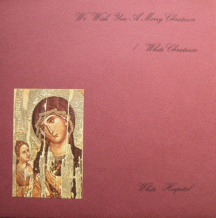 White Hospital — We Wish You Are Merry X'mas 2