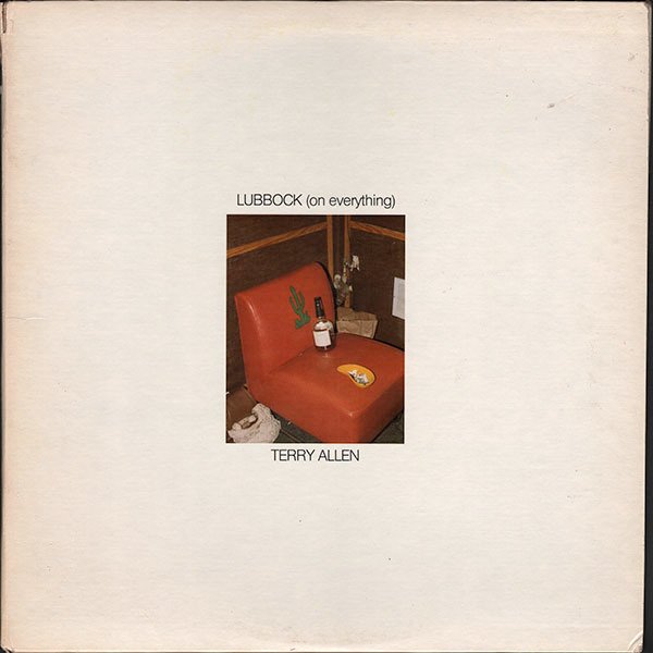 Terry Allen — Lubbock (On Everything)
