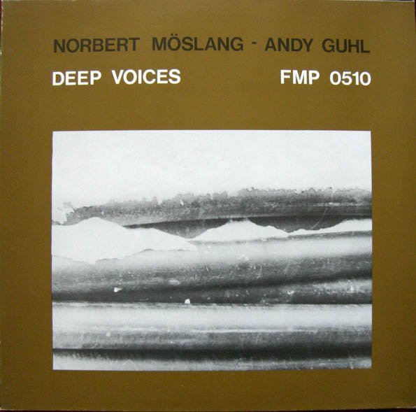 Norbert Möslang - Andy Guhl — Deep Voices