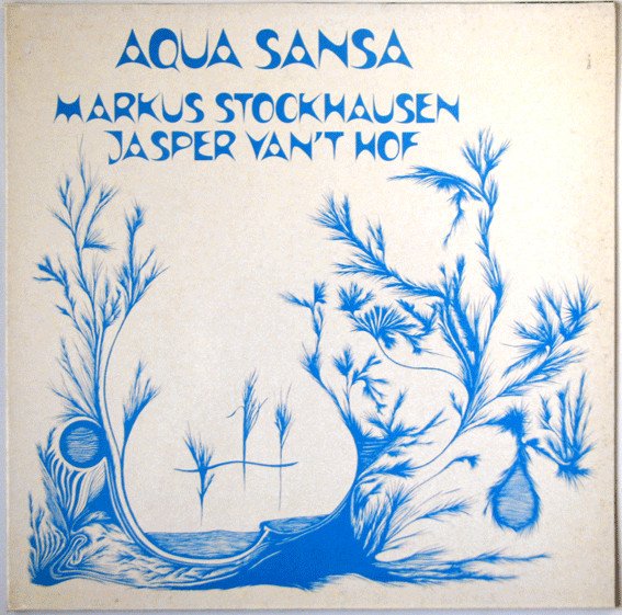 Markus Stockhausen / Jasper Van't Hof — Aqua Sansa