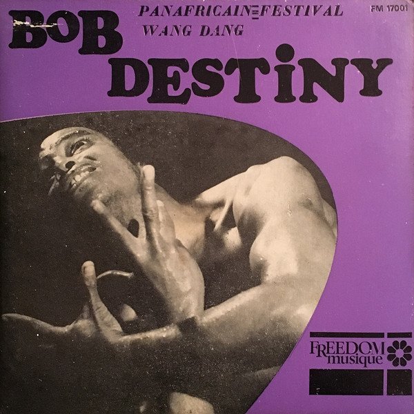 Bob Destiny — Pan Africain Festival / Wang Dang