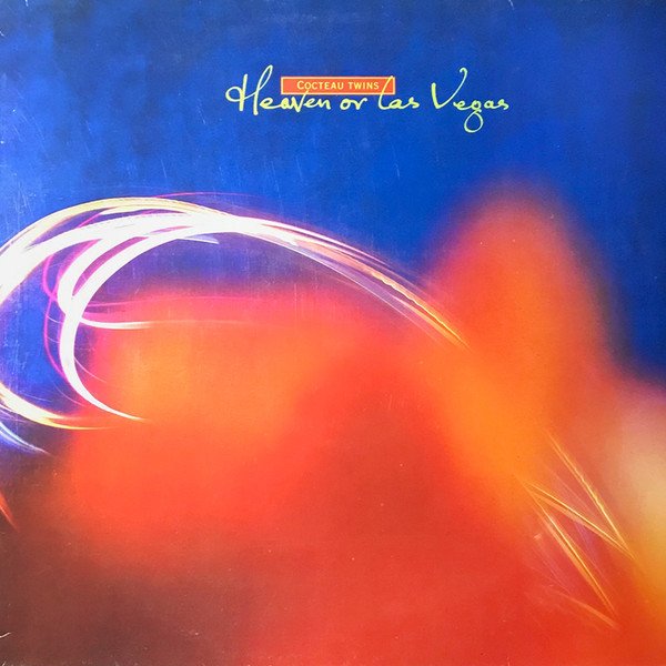 Cocteau Twins — Heaven Or Las Vegas