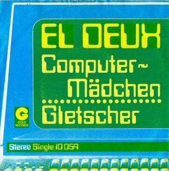 El Deux — Computer-Mädchen / Gletscher