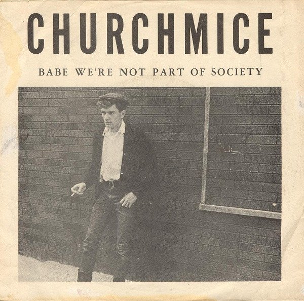 The Churchmice — College Psychology On Love / Babe We're Not Part Of Society 2