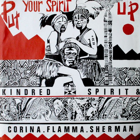 Kindred Spirit (5) & Corina Flamma Sherman — Put Your Spirit Up