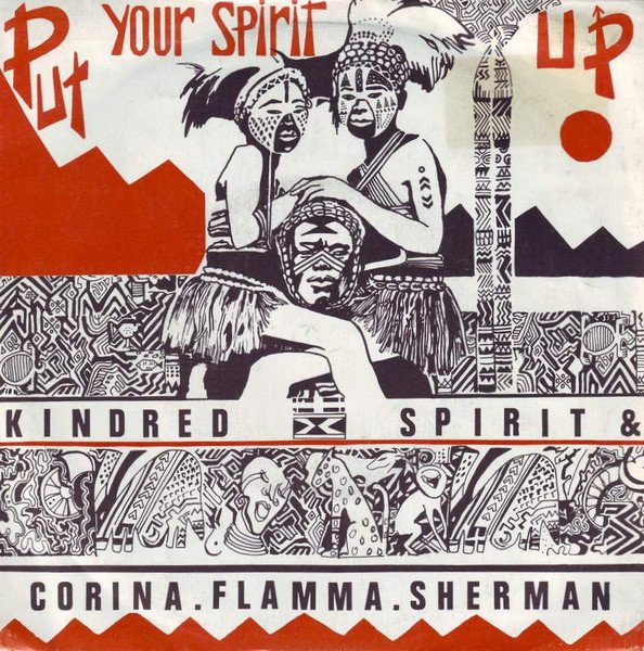 Kindred Spirit (5) & Corina Flamma Sherman — Put Your Spirit Up 2