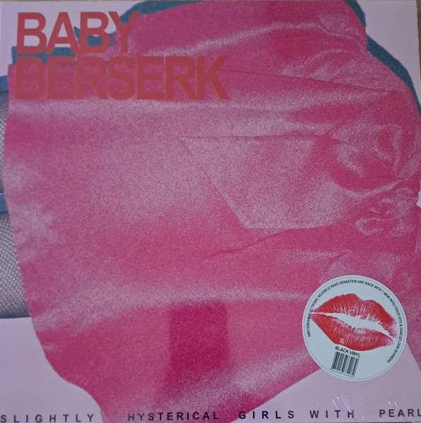 Baby's Berserk — Slightly Hysterical Girls With Pearls