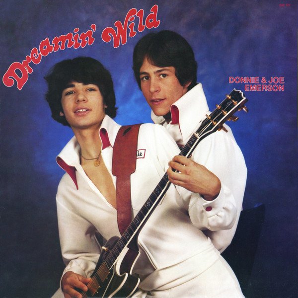 Donnie & Joe Emerson — Dreamin' Wild