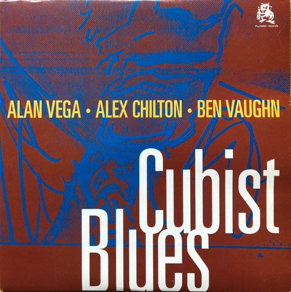 Alan Vega · Alex Chilton · Ben Vaughn — Cubist Blues