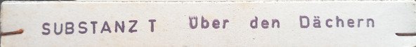 Substanz T — Über Den Dächern 2
