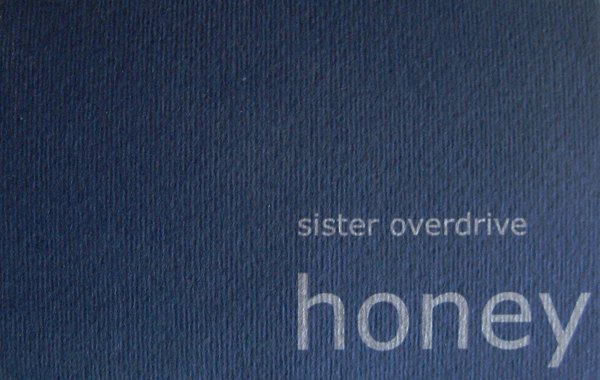 Sister Overdrive — Honey