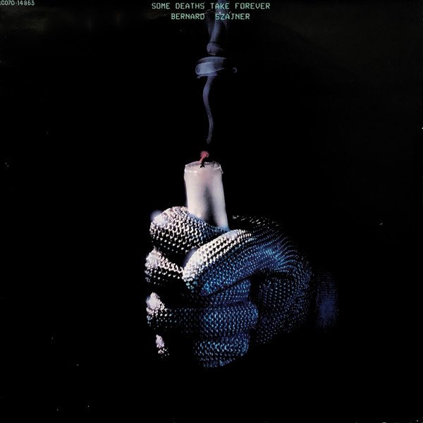 Bernard Szajner / Zed (5) — Some Deaths Take Forever