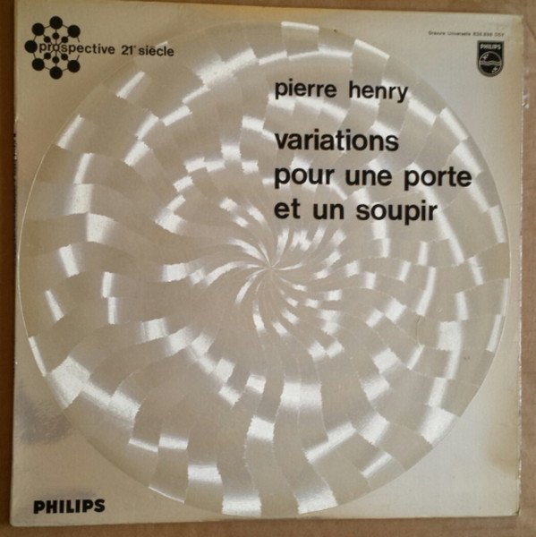 Pierre Henry — Variations Pour Une Porte Et Un Soupir