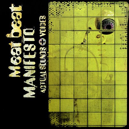 Meat Beat Manifesto — Actual Sounds + Voices