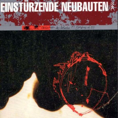 Einstürzende Neubauten — Zeichnungen Des Patienten O.T. (Drawings Of Patient O.T.)