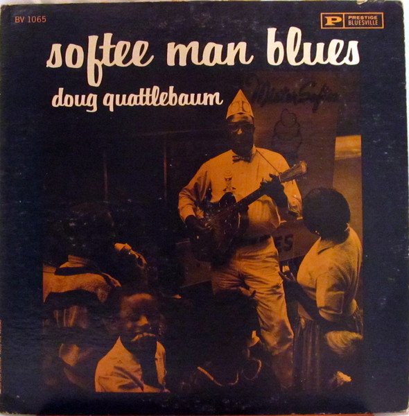 Doug Quattlebaum — Softee Man Blues