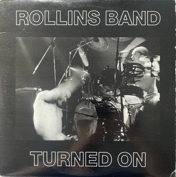 Rollins Band — Turned On