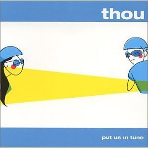 Thou — Put Us In Tune