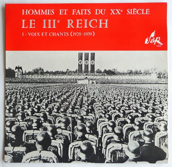Various — Le IIIe Reich I - Voix Et Chants De La Révolution Allemande