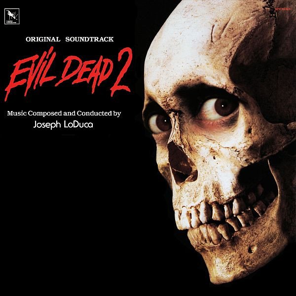 Joseph LoDuca — Evil Dead 2 (Original Soundtrack Recording)