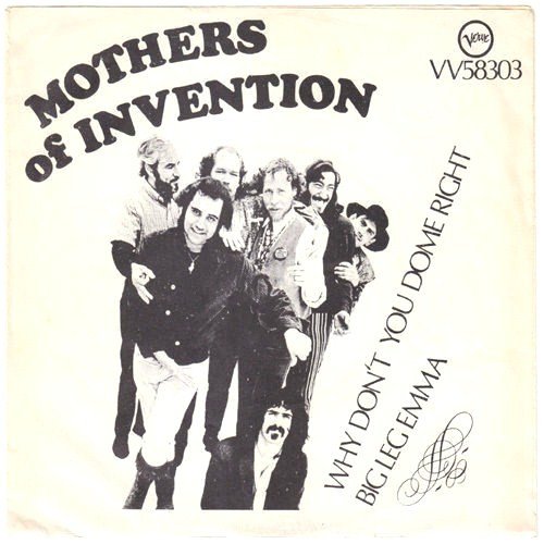 The Mothers — Why Don't You Do Me Right / Big Leg Emma
