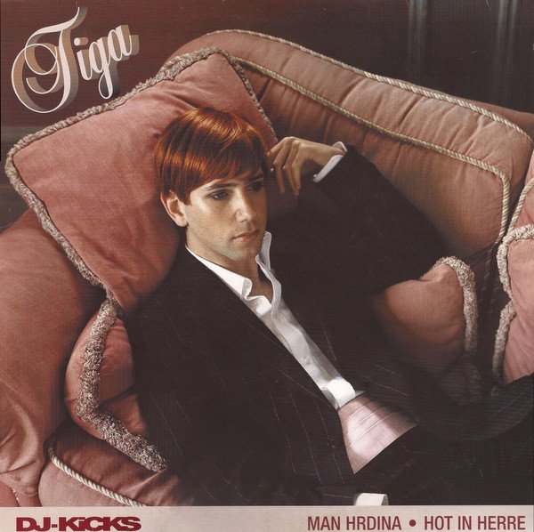 Tiga — DJ-Kicks - Man Hrdina ● Hot In Herre