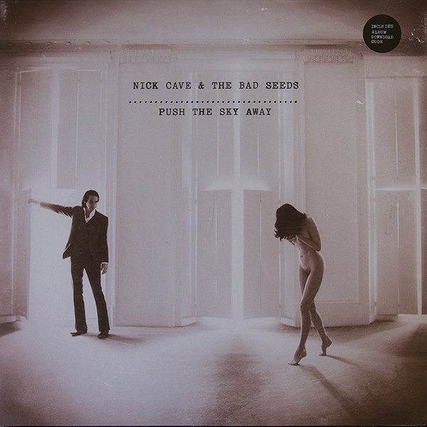 Nick Cave & The Bad Seeds — Push The Sky Away