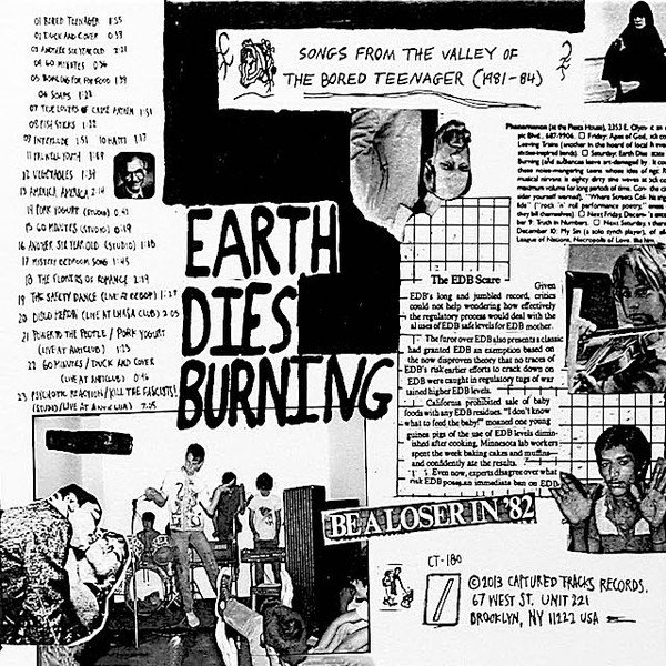 Earth Dies Burning — Songs From The Valley Of The Bored Teenager (1981-1984) 2
