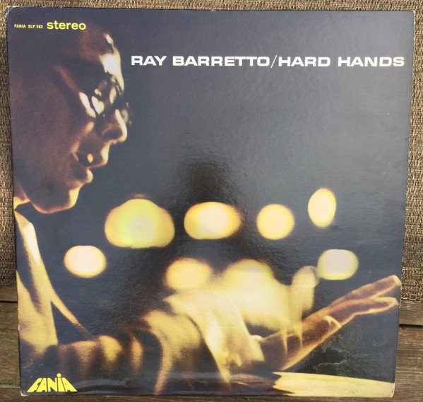 Ray Barretto — Hard Hands