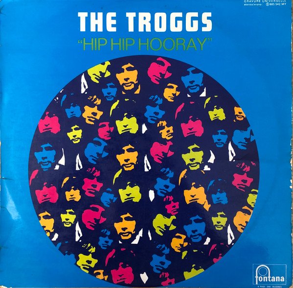 The Troggs — Hip Hip Hooray