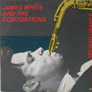 James White (2) And The Contortions — Second Chance
