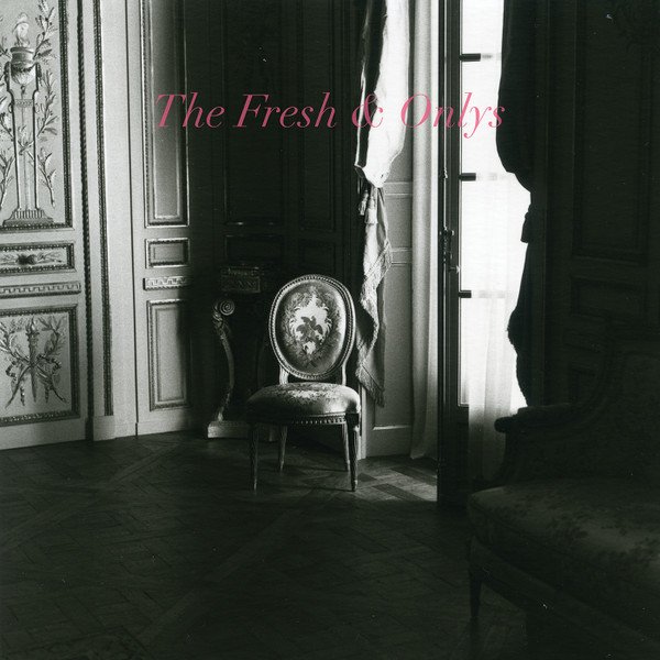 The Fresh & Onlys — Wolf Lie Down